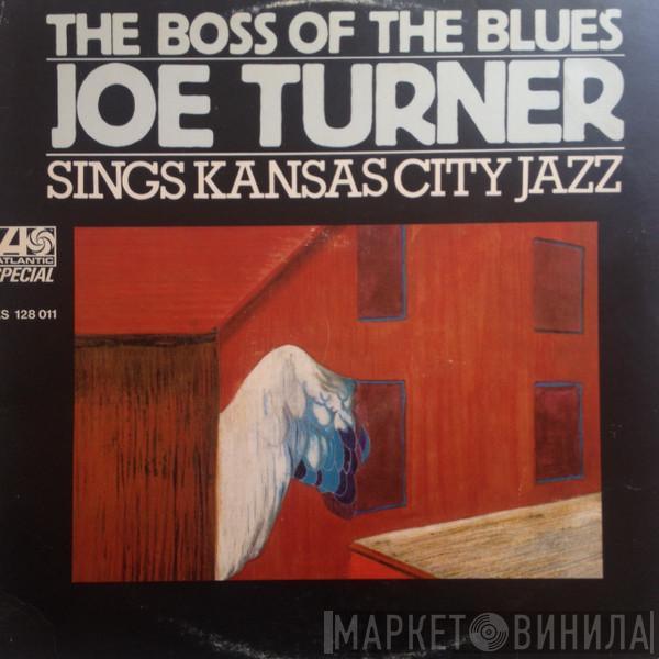 Big Joe Turner  - The Boss Of The Blues