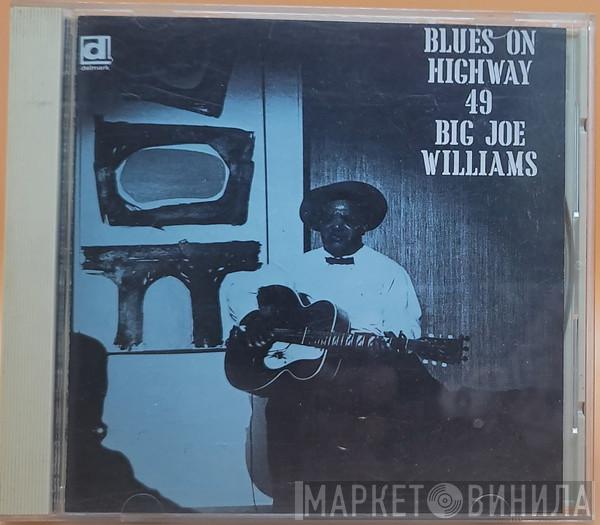  Big Joe Williams  - Blues On Highway 49