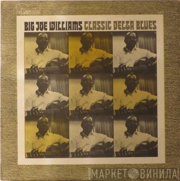  Big Joe Williams  - Classic Delta Blues