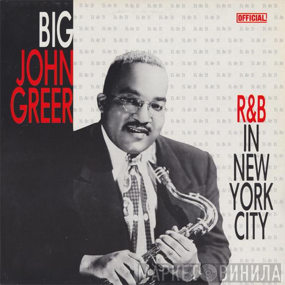 Big John Greer - R & B In New York City