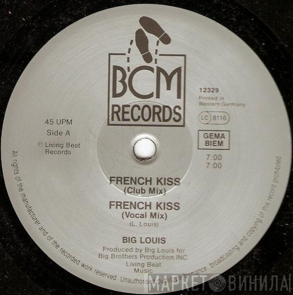  Big Louis  - French Kiss