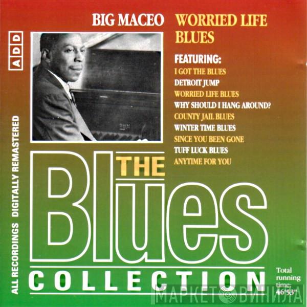 Big Maceo - Worried Life Blues