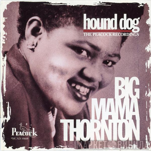 Big Mama Thornton  - Hound Dog - The Peacock Recordings