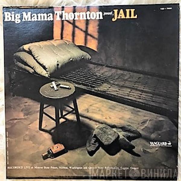  Big Mama Thornton  - Jail