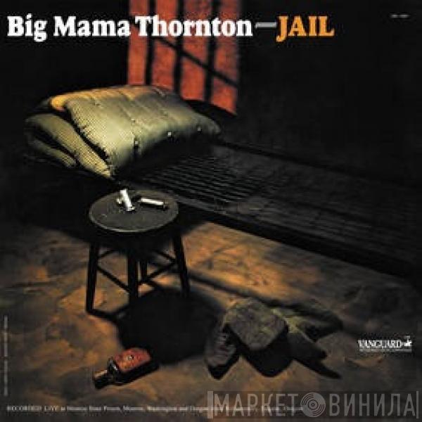  Big Mama Thornton  - Jail