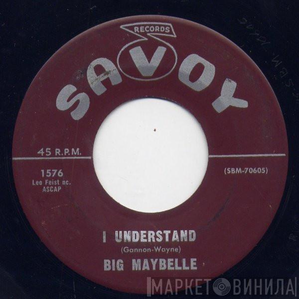 Big Maybelle - I Understand / Some Of These Days