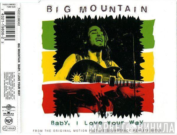 Big Mountain - Baby, I Love Your Way