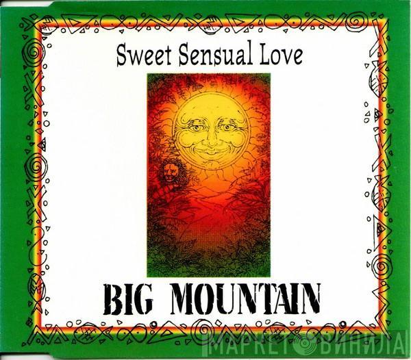 Big Mountain - Sweet Sensual Love