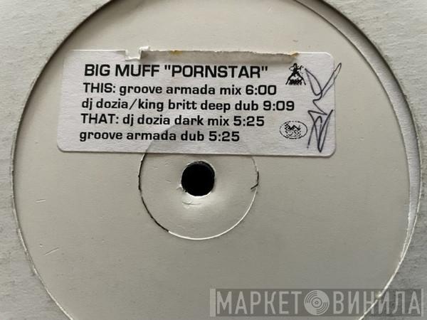 Big Muff - Pornstar