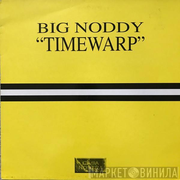 Big Noddy - Timewarp