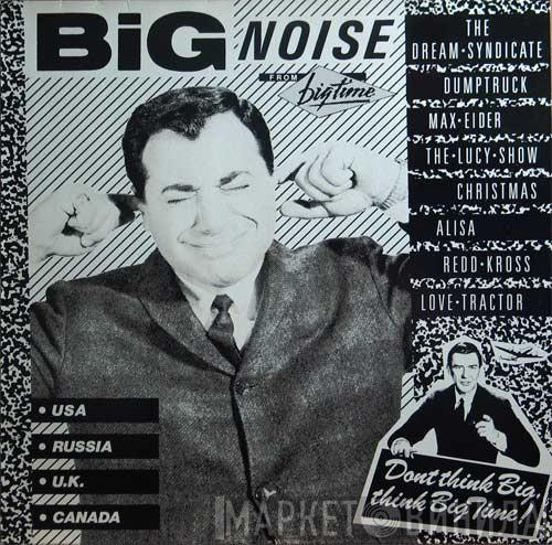  - Big Noise From Big Time