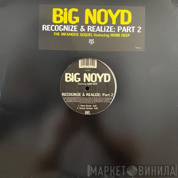 Big Noyd, Mobb Deep - Recognize & Realize: Part 2