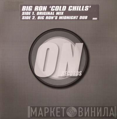 Big Ron - Cold Chills