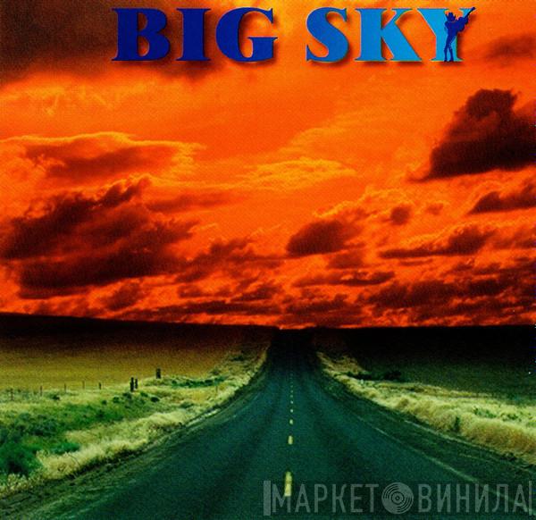 Big Sky - Big Sky