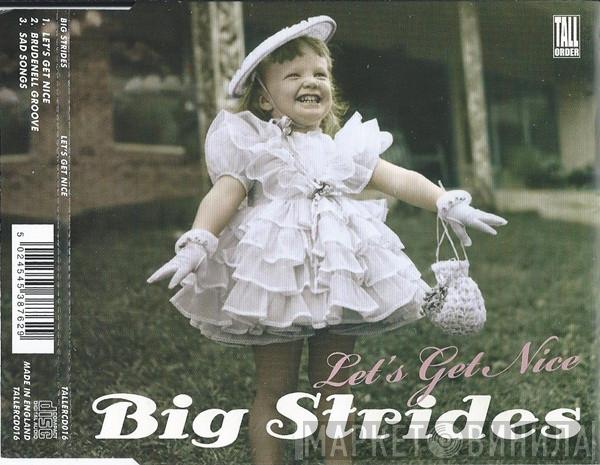 Big Strides - Let's Get Nice