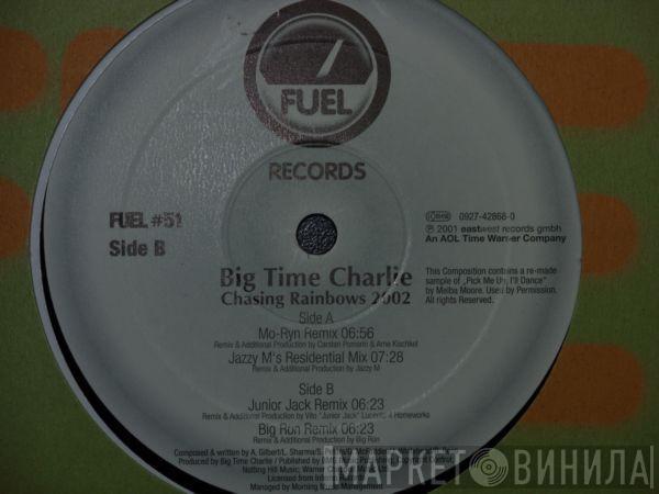 Big Time Charlie - Chasing Rainbows 2002