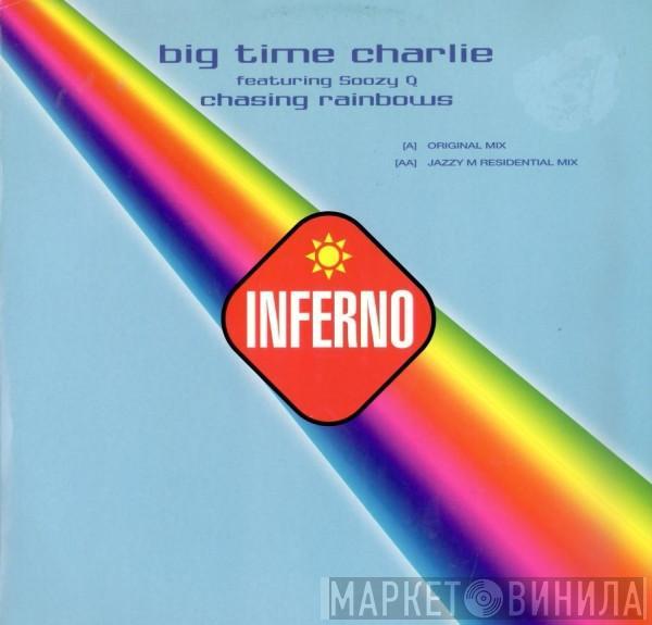 Big Time Charlie - Chasing Rainbows
