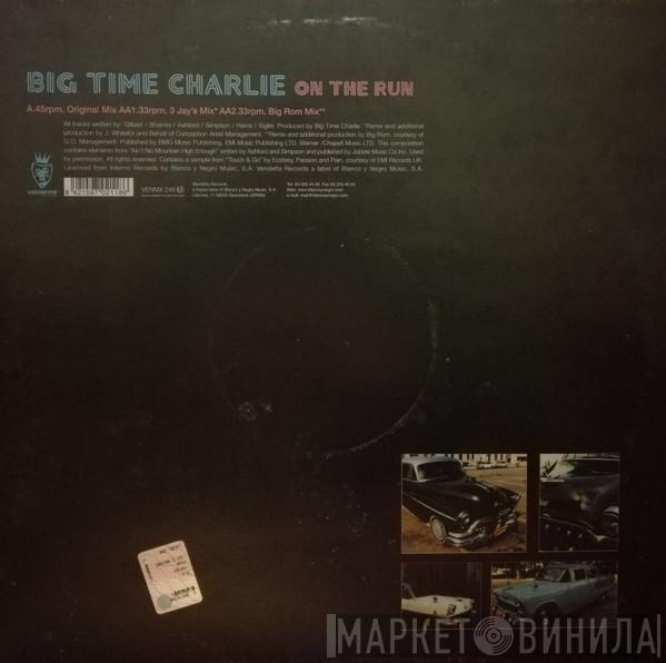  Big Time Charlie  - On The Run