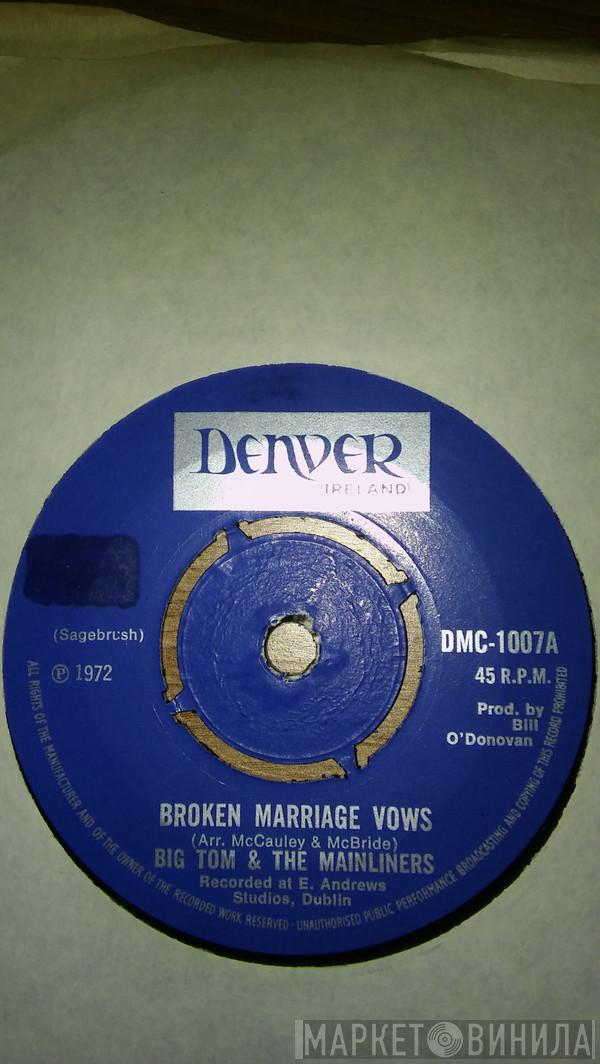 Big Tom And The Mainliners - Broken Marriage Vows