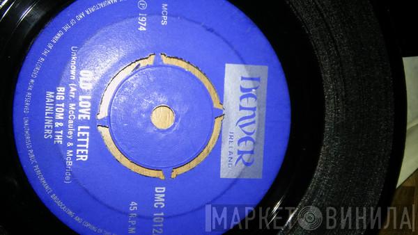 Big Tom And The Mainliners - Old Love Letter