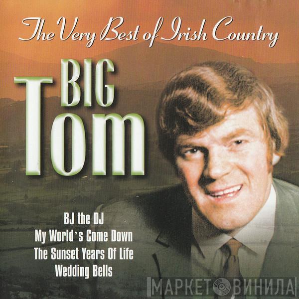 Big Tom  - The Very Best Of Irish Country