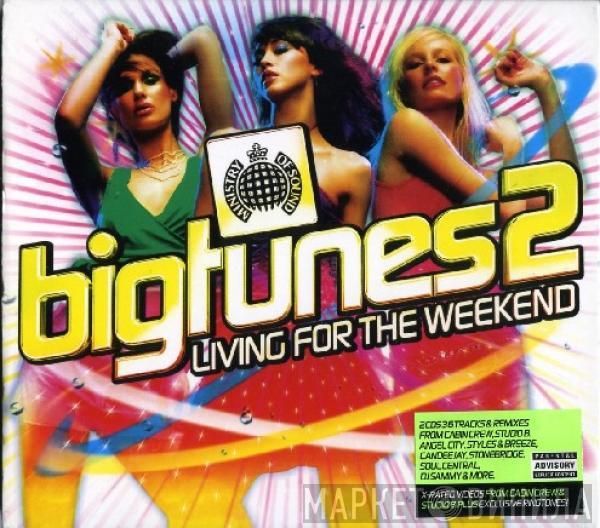  - Big Tunes 2 (Living For The Weekend)