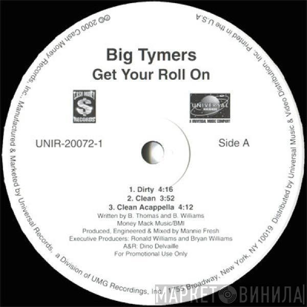 Big Tymers - Get Your Roll On