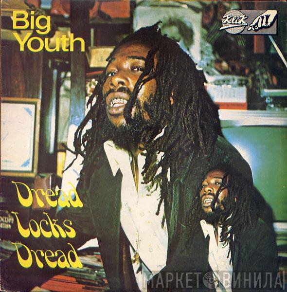 Big Youth - Dread Locks Dread