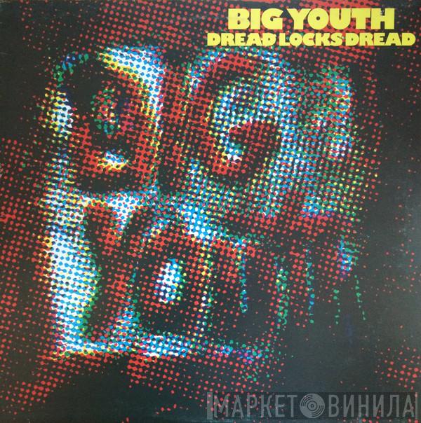  Big Youth  - Dreadlocks Dread