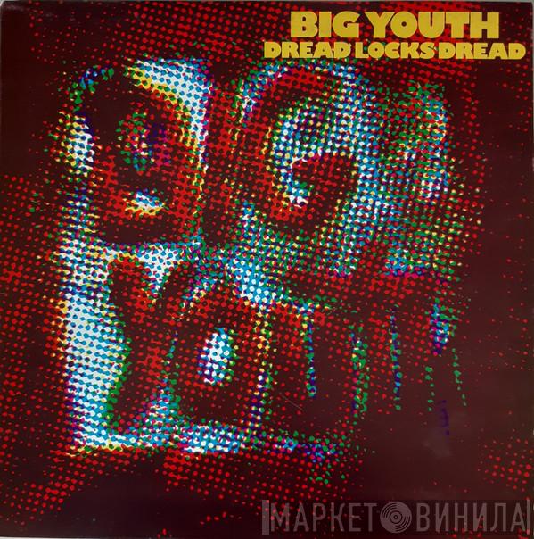  Big Youth  - Dreadlocks Dread