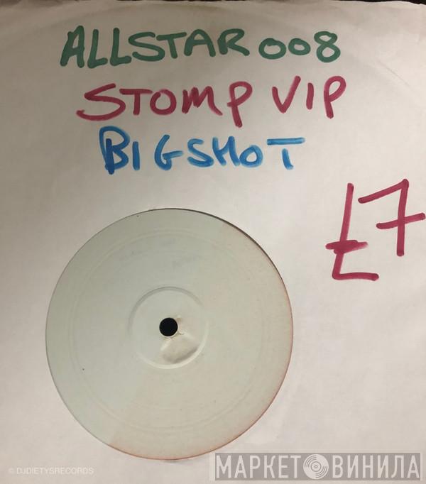 Big$hot  - Stomp V.I.P. / Monster