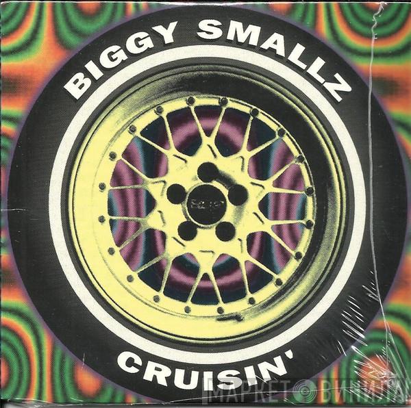  Biggy Smallz  - Cruisin'