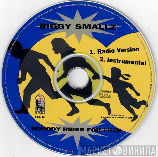  Biggy Smallz  - Nobody Rides For Free