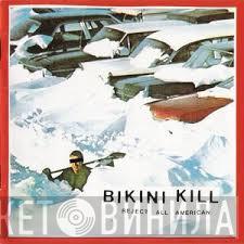 Bikini Kill - Reject All American
