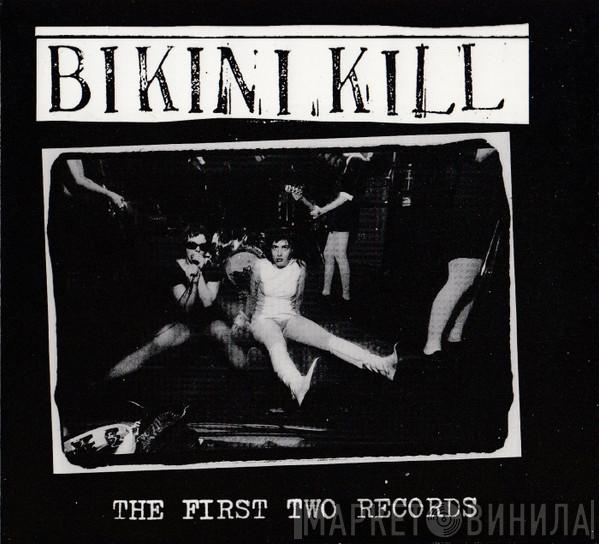  Bikini Kill  - The First Two Records