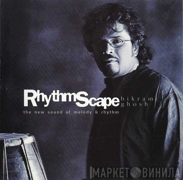  Bikram Ghosh  - Rhythmscape (The New Sound Of Melody & Rhythm)