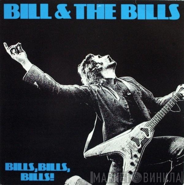 Bill & The Bills - Bills, Bills, Bills!