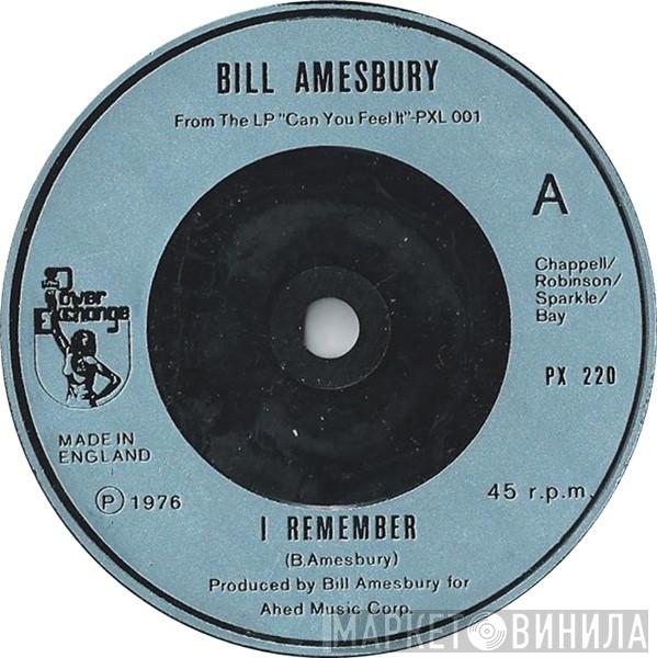 Bill Amesbury - I Remember