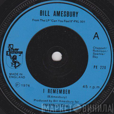 Bill Amesbury - I Remember