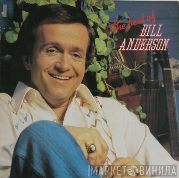 Bill Anderson  - The Best Of