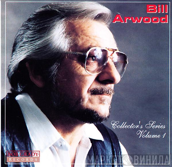 Bill Arwood - Collector's Series Volume 1