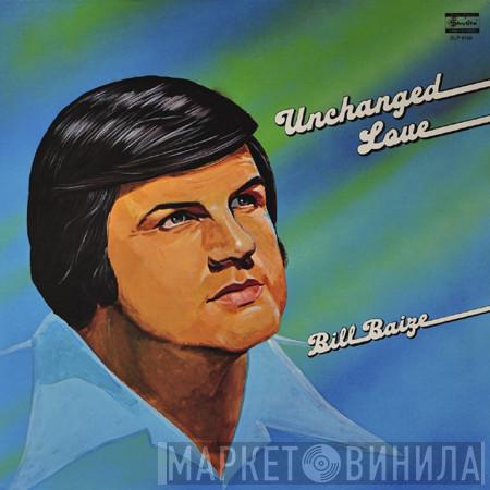Bill Baize - Unchanged Love