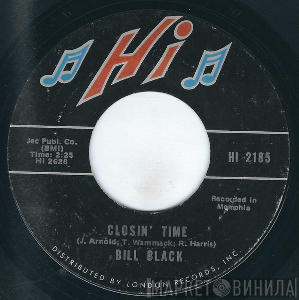  Bill Black   - Closin' Time