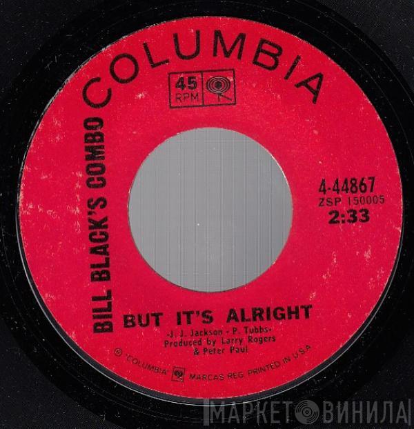 Bill Black's Combo - But It's Alright