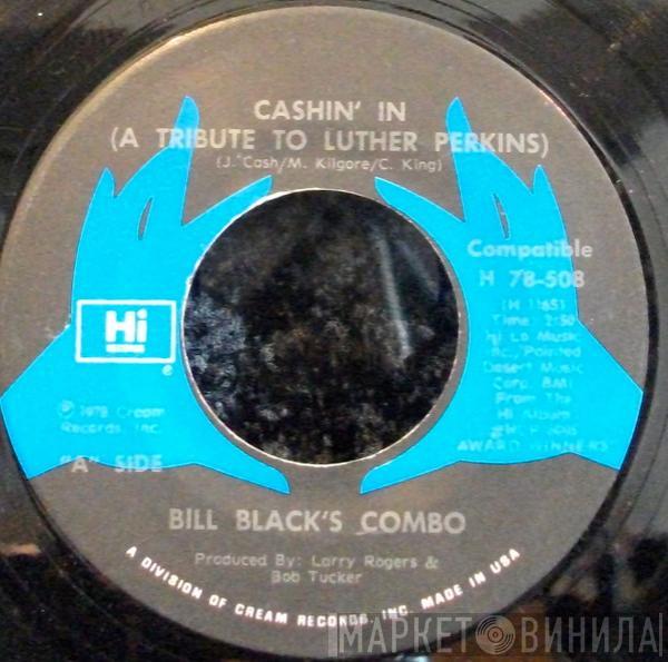 Bill Black's Combo - Cashin' In (A Tribute To Luther Perkins)