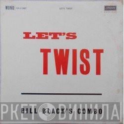 Bill Black's Combo - Let's Twist