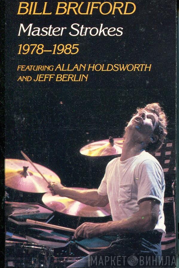 Bill Bruford - Master Strokes 1978-1985