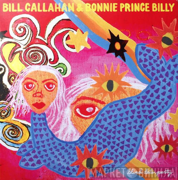 Bill Callahan, Bonnie "Prince" Billy - Blind Date Party