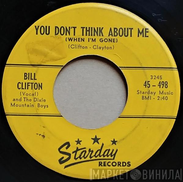 Bill Clifton And His Dixie Mountain Boys - You Don't Think About Me