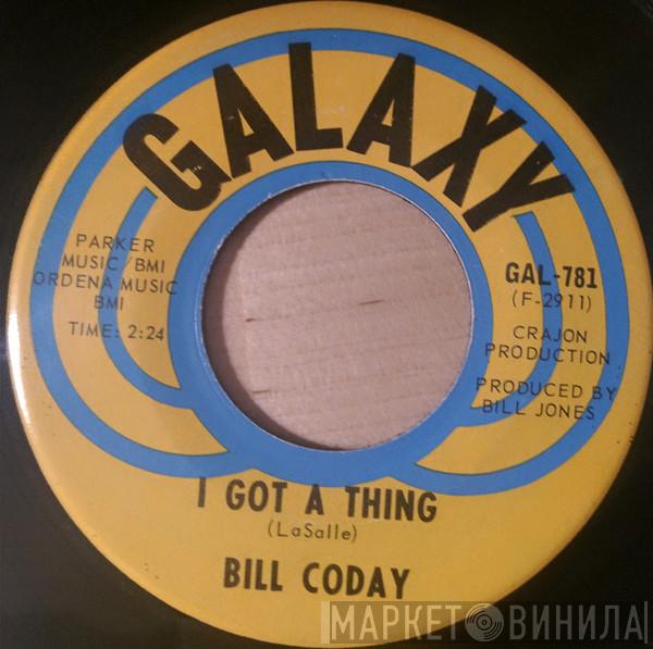 Bill Coday - I Got A Thing